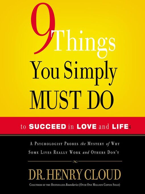 Title details for 9 Things You Simply Must Do to Succeed in Love and Life by Henry Cloud - Wait list